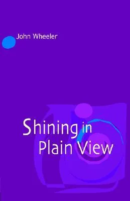 Shining in Plain View