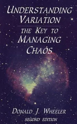 Understanding Variation: The Key to Managing Chaos