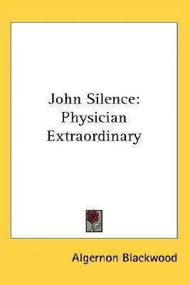 John Silence: Physician Extraordinary