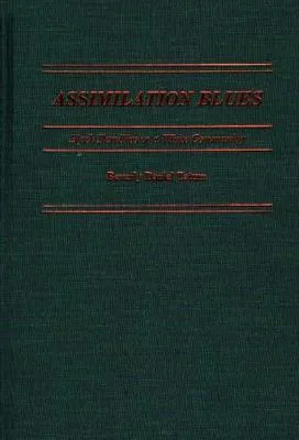 Assimilation Blues: Black Families in a White Community (Contributions in Afro-American and African Studies)