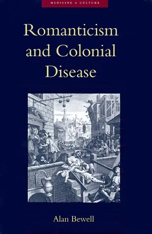 Romanticism and Colonial Disease