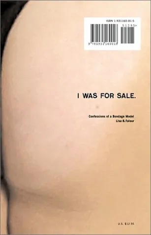 I Was for Sale.: Confessions of a Bondage Model