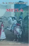 Mitla: A Narrative Of Incidents And Personal Adventures On A Journey In Mexico, Guatemala, And Salvador In The Years Of 1853 To 1855:  With Observatio