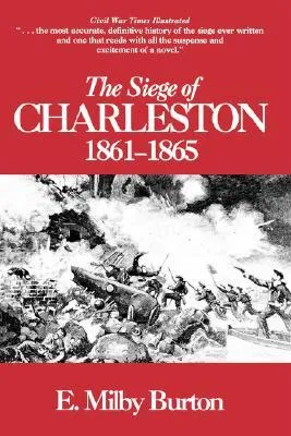 The Siege of Charleston, 1861-1865