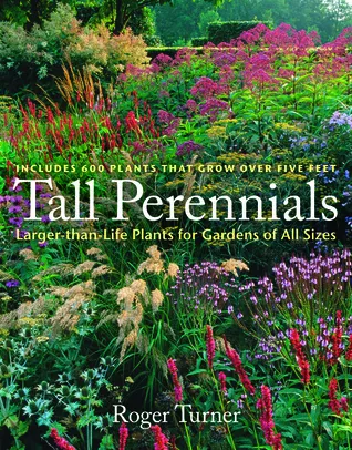 Tall Perennials: Larger-than-Life Plants for Gardens of All Sizes