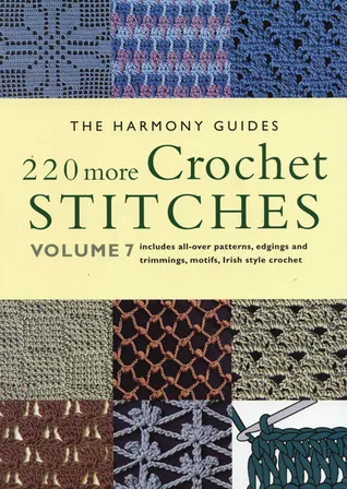 220 More Crochet Stitches: Volume 7