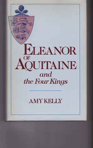 Eleanor of Aquitaine and the Four Kings