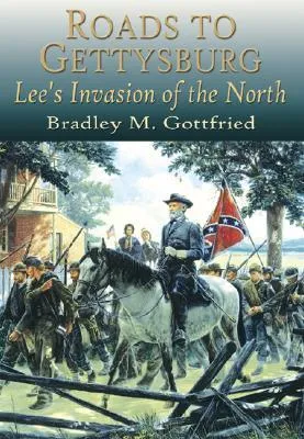 Roads to Gettysburg: Lee