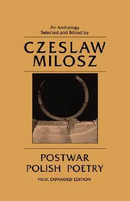 Postwar Polish Poetry: An Anthology