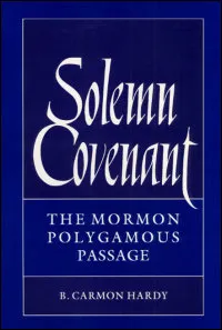 Solemn Covenant: The Mormon Polygamous Passage