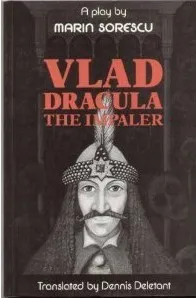 Vlad Dracula The Impaler: A Play