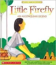 Little Firefly: An Algonquian Legend (Native American Legends)