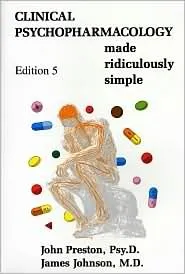 Clinical Psychopharmacology Made Ridiculously Simple