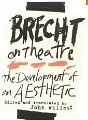 Brecht on Theatre: The Development of an Aesthetic