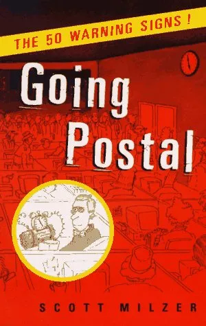 Going Postal:: The 50 Warning Signs