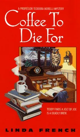 Coffee to Die For: (A Prof. Teodora Morelli Mystery)