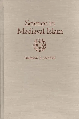 Science in Medieval Islam: An Illustrated Introduction