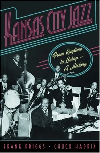 Kansas City Jazz: From Ragtime to Bebop--A History