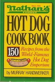 Nathans Famous Hot Dog Cookbook