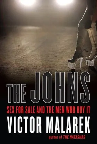 The Johns Sex For Sale And The Men Who Buy It