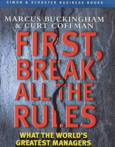 First, Break All The Rules: What The World