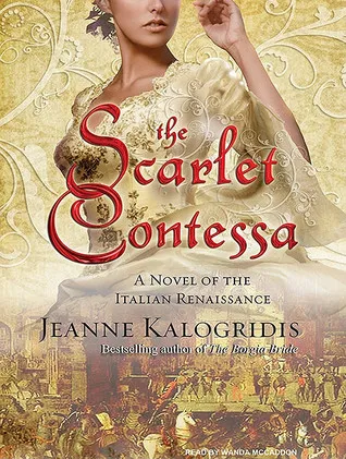 The Scarlet Contessa: A Novel of the Italian Renaissance