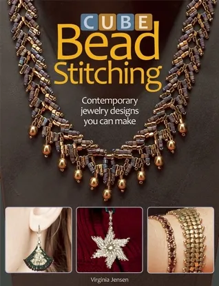 Cube Bead Stitching: Contemporary Jewelry Designs You Can Make