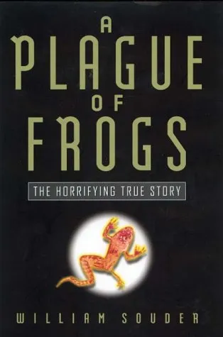 A Plague of Frogs: The Horrifying True Story