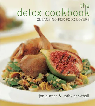 The Detox Cookbook: Cleansing for Food Lovers