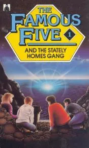 The Famous Five and the Stately Homes Gang