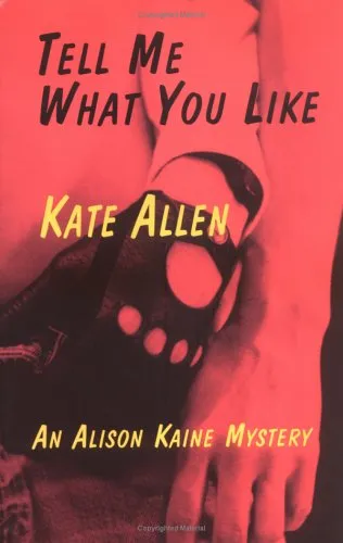 Tell Me What You Like: An Alison Kaine Mystery