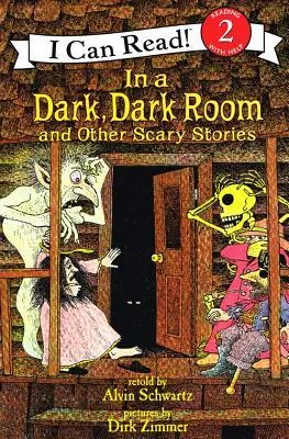 In a Dark, Dark Room and Other Scary Stories