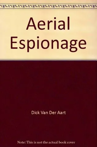 Aerial espionage: Secret intelligence flights by East and West