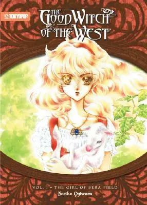 Good Witch of the West: The Girl of Sera Field