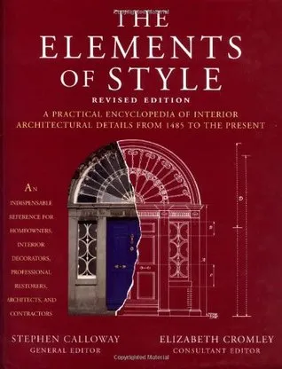 Elements of Style Revised Edition: A Practical Encyclopedia of Interior Architectural Details from 1485 to the Pres