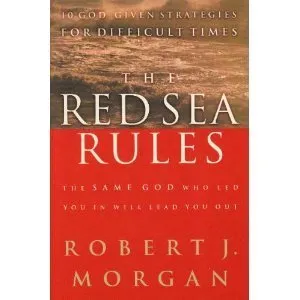 The Red Sea Rules The Same God Who Led You In Will Lead You Out