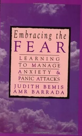 Embracing the Fear: Learning To Manage Anxiety  Panic Attacks