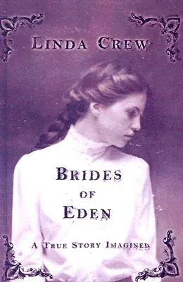 Brides of Eden: A True Story Imagined