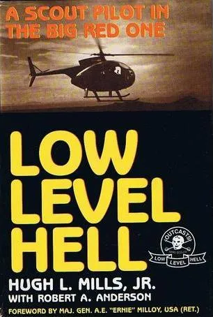 Low Level Hell: A Scout Pilot In The Big Red One