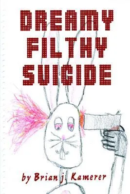 Dreamy Filthy Suicide