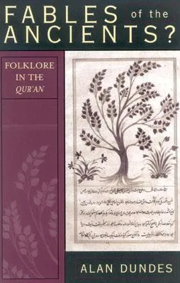 Fables of the Ancients?: Folklore in the Qur'an