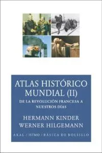 Atlas Histo?rico Mundial [II]: De la Revolucio?n Francesa a nuestros di?as