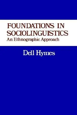 Foundations in Sociolinguistics: An Ethnographic Approach