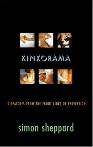 Kinkorama: Dispatches from the Front Lines of Perversion