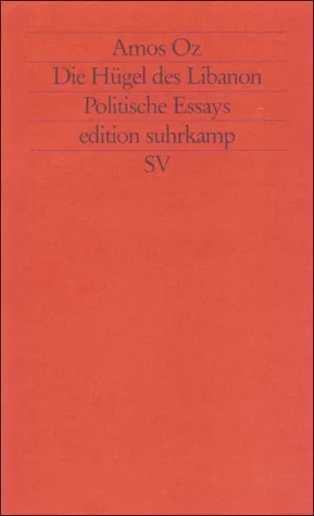 Die Hügel des Libanon. Politische Essays.