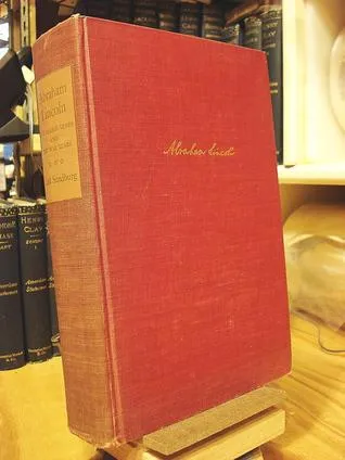 Abraham Lincoln: The Prairie Years & The War Years, One Volume Edition