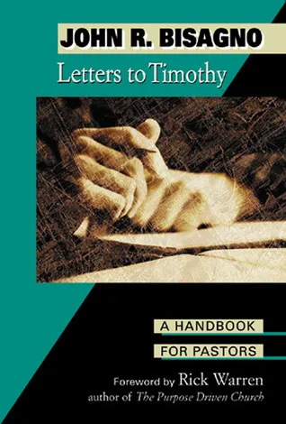 Letters to Timothy: A Handbook for Pastors