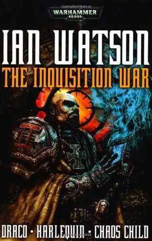 The Inquisition War: Draco/Harlequin/Chaos Child