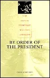 By Order of the President: FDR and the Internment of Japanese Americans