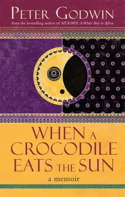 When A Crocodile Eats The Sun A Memoir